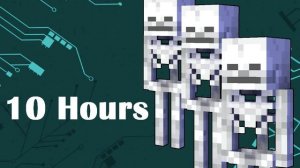 Minecraft Skeleton Sounds 10 HOURS