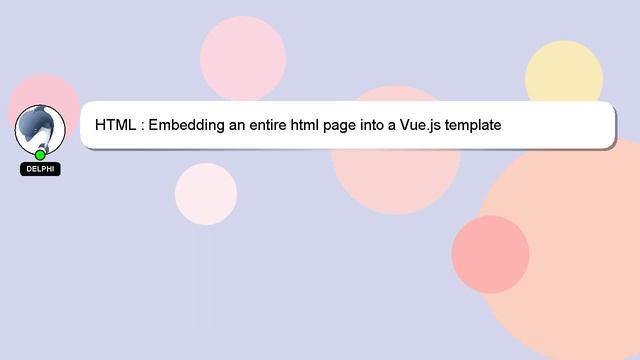HTML : Embedding an entire html page into a Vue.js template смотреть онлайн