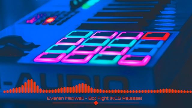 Everen Maxwell - Bot Fight [NCS Release]