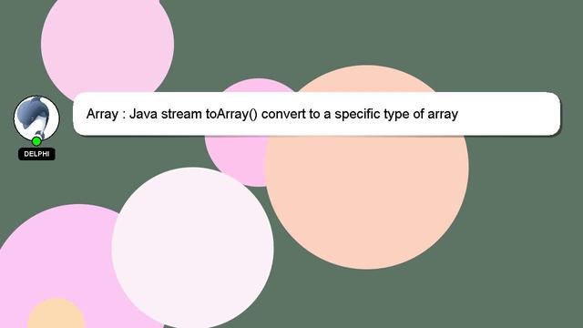 Array : Java stream toArray() convert to a specific type of array смотреть онлайн