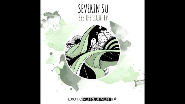 Severin Su, A-Lord - See The Light (Pysh Remix) // Exotic Refreshment LTD смотреть онлайн