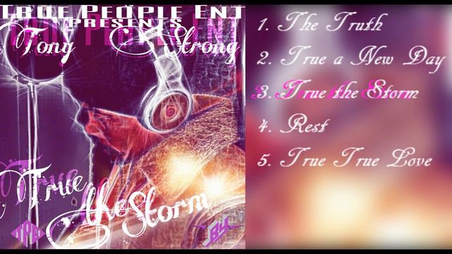 Tony Strong - True the Storm (True the Storm 2016) смотреть онлайн