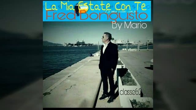 La mia Estate con te - Fred Bongusto - by Mario62 смотреть онлайн