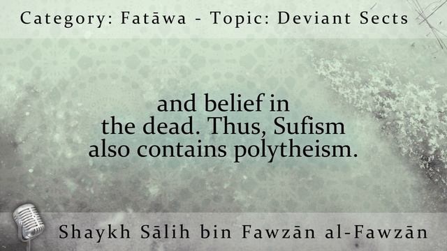 Sufism is Not from Islām & it is Harām to Follow it - Shaykh Sālih al-Fawzān смотреть онлайн