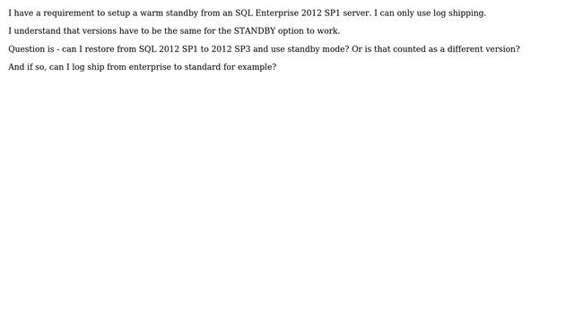 Databases: Logshipping from SQL Enterprise 2012 SP1 to 2012 SP3? смотреть онлайн