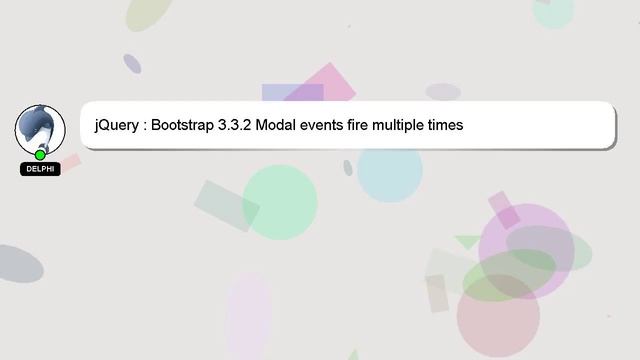 jQuery : Bootstrap 3.3.2 Modal events fire multiple times смотреть онлайн