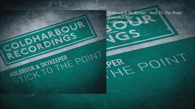 Holbrook & SkyKeeper - Stick To The Point (Extended Mix) смотреть онлайн