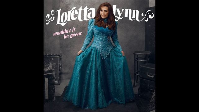 Loretta Lynn - Another Bridge to Burn (Official Audio) смотреть онлайн