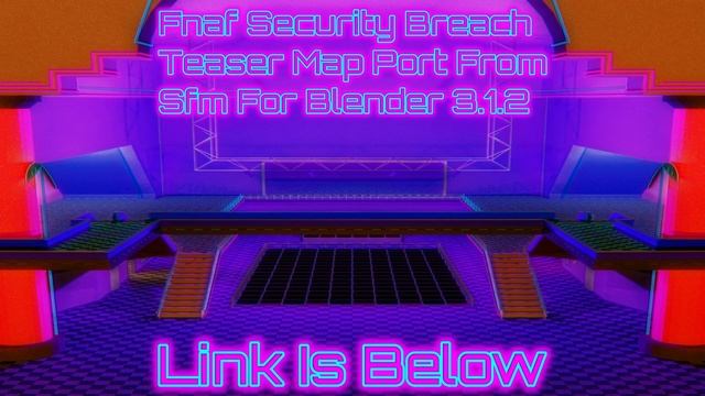 Fnaf Security Breach Teaser Map Port For Blender 3.1.2 смотреть онлайн