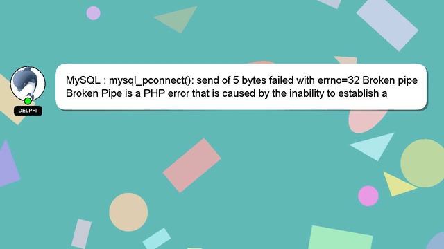 MySQL : mysql_pconnect(): send of 5 bytes failed with errno=32 Broken pipe смотреть онлайн