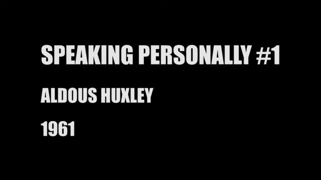 Aldous Huxley - Speaking Personally I (1961) смотреть онлайн