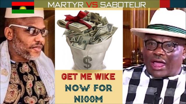 Mazi Kanu vs Wike - GET ME WIKE NOW FOR N100 Million Naira смотреть онлайн