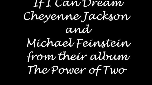 Cheyenne Jackson. . . "If I Can Dream" смотреть онлайн