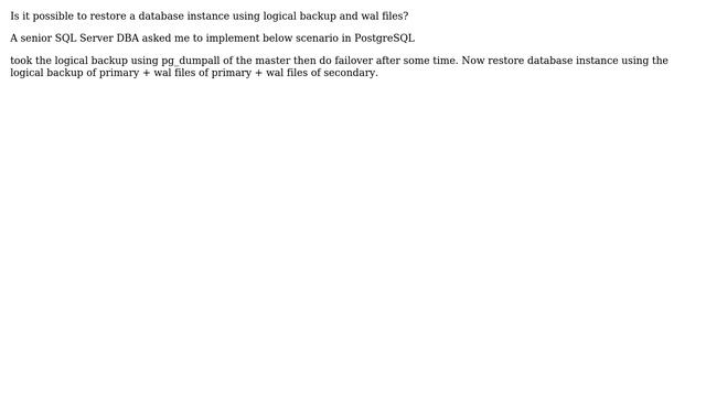 Restore server instance using logical backup and wal files смотреть онлайн
