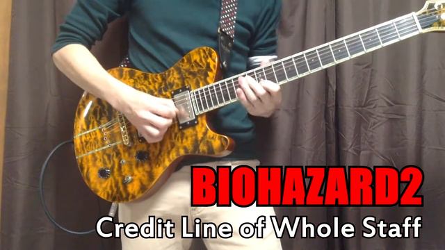 Resident Evil 2 / BIOHAZARD2 BGM 『Credit Line of Whole Staff』 guitar cover смотреть онлайн