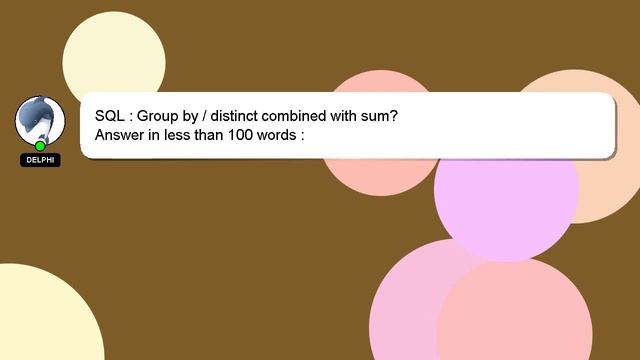 SQL : Group by / distinct combined with sum? смотреть онлайн