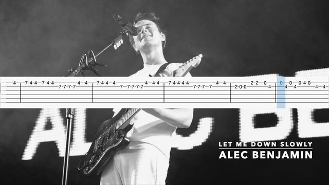 Alec Benjamin - Let Me Down Slowly GUITAR TAB PDF смотреть онлайн