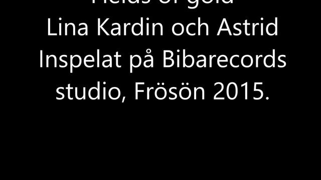 Lina Kardin och Astrid Åslin - Fields of gold смотреть онлайн