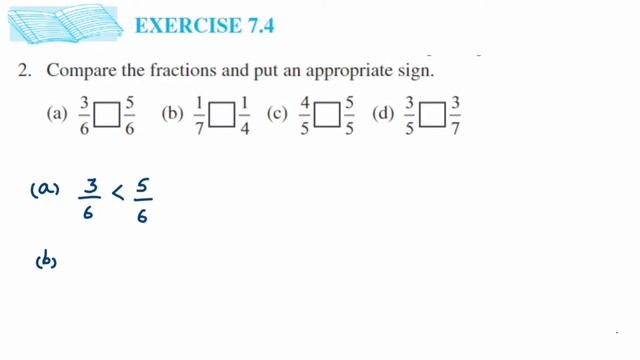 2Q Ex 7.4 Fraction class 6 maths. Compare the fraction and put appropriate sign a)3/6 5/6 b)1/7 1/4 смотреть онлайн