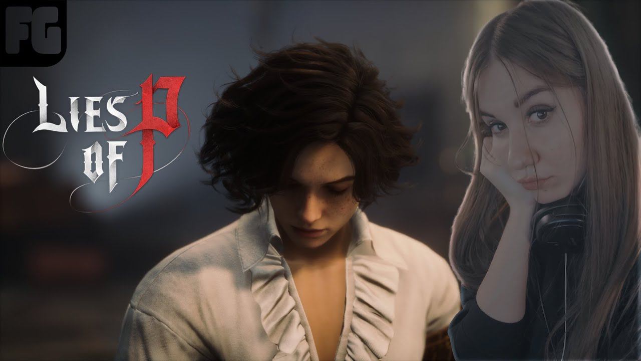 ЖЕСТЬ В ОПЕРНОМ ТЕАТРЕ, МЕНЯ УНИЗИЛИ [2К] полное прохождение ➤ Lies Of P ➤ Девушка стримит №5 смотреть онлайн