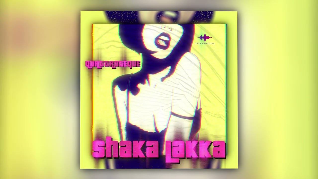 QUATTROTEQUE - SHAKA LAKKA (Official Audio) смотреть онлайн