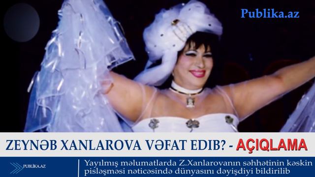 Zeynəb Xanlarova vəfat edib? - AÇIQLAMA смотреть онлайн