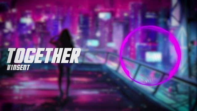 V1nsent - Together (Official Music)