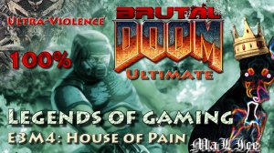 Brutal Doom Ultimate (100%) - E3M4: House of Pain