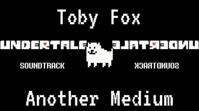Toby Fox-Another Medium (8-Bit Version) смотреть онлайн