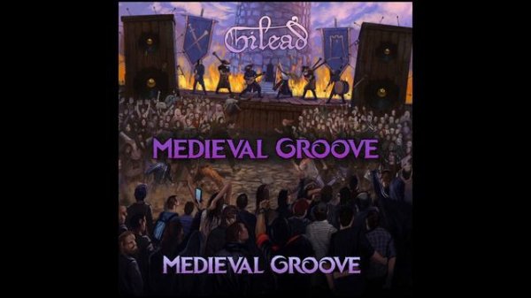 Gilead – Medieval Groove