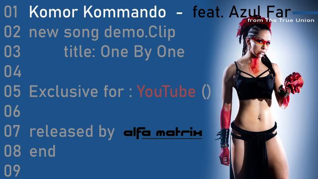 Komor Kommando feat. Azul Far - One By One [ demo clip ] смотреть онлайн