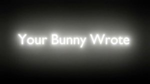 Your Bunny Wrote