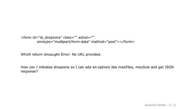 jQuery : Dropzone - Uncaught Error: No URL provided смотреть онлайн