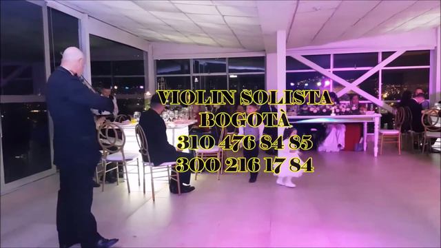 VIOLINISTAS BOGOTA 300 216 17 84 Y 320 412 59 48 BESAME LA BOCA MARCHA NUPCIAL SAXOFONISTA смотреть онлайн