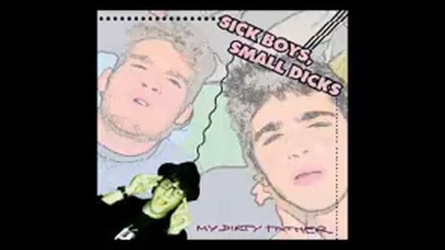 Sick boys,Small dicks - 03 Can't be wrong смотреть онлайн