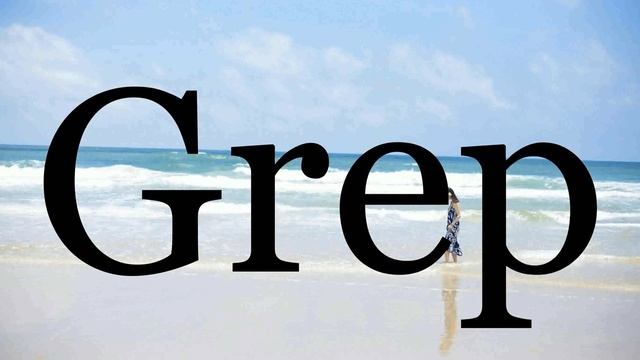How To Pronounce Grep??????Pronunciation Of Grep смотреть онлайн