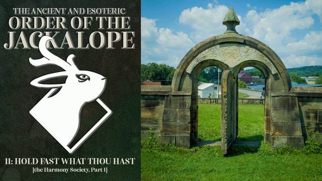 #11: Hold Fast What Thou Hast [the Harmony Society, part 1] смотреть онлайн
