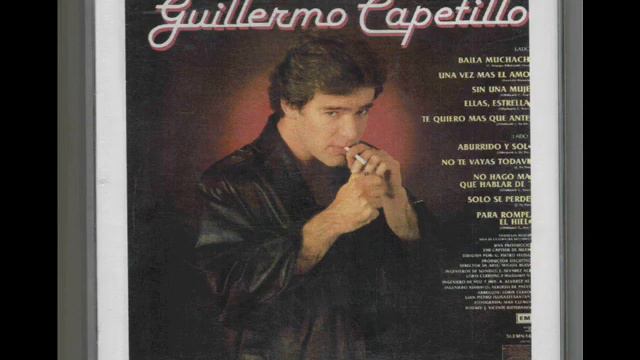 GUILLERMO CAPETILLO UNA VEZ MAS EL AMOR CD COMPLETO смотреть онлайн