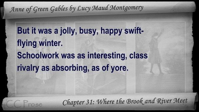 Chapter 31 - Anne of Green Gables by Lucy Maud Montgomery - Where the Brook and River Meet смотреть онлайн