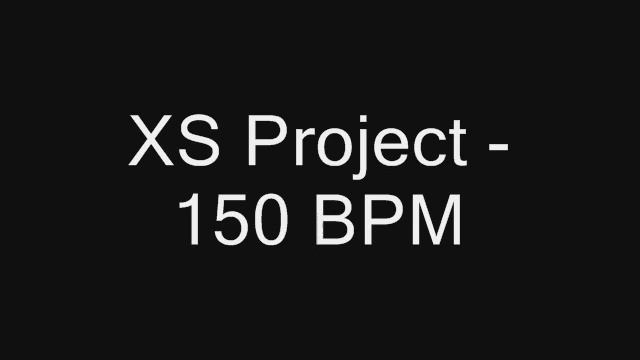 XS Project - 150BPM