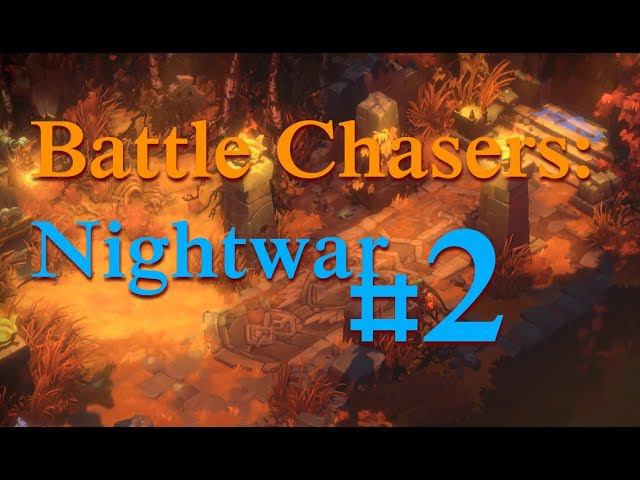 Прохождение Battle Chasers: Nightwar #2 - Железная застава | Рыбалка