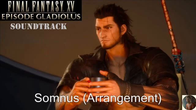 Final Fantasy XV Episode Gladiolus Soundtrack смотреть онлайн