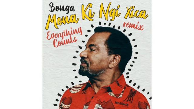 Bonga - Mona Ki Ngi Xica (Everything Counts Remix) смотреть онлайн