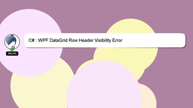 C# : WPF DataGrid Row Header Visibility Error смотреть онлайн