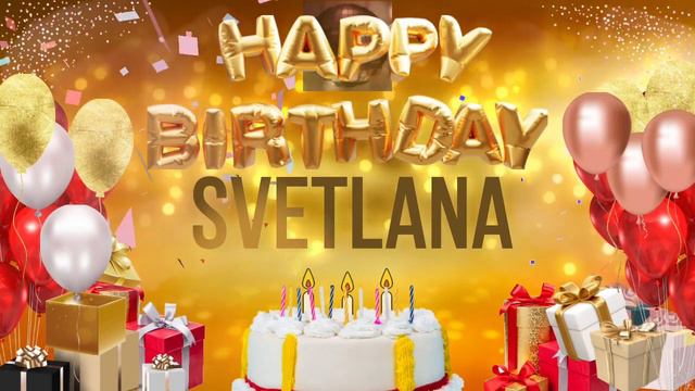 SVETLANA - Happy Birthday Svetlana ( светлана )