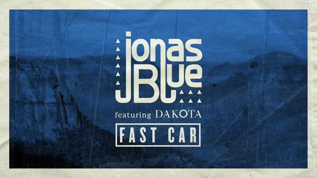 Tracy Chapman - Fast Car (Jonas Blue Ft Dakota Remix)