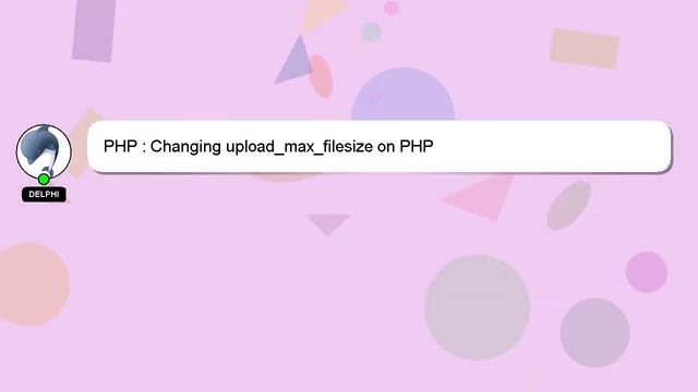 PHP : Changing upload_max_filesize on PHP смотреть онлайн