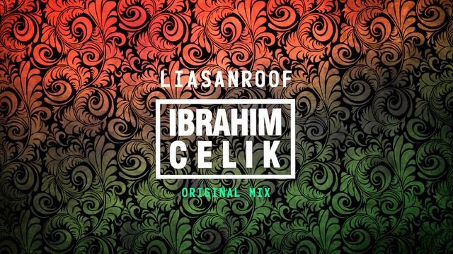 İbrahim Çelik - Liasanroof (Progressive)