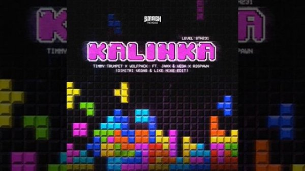 Kalinka (Dimitri Vegas & Like Mike Edit)