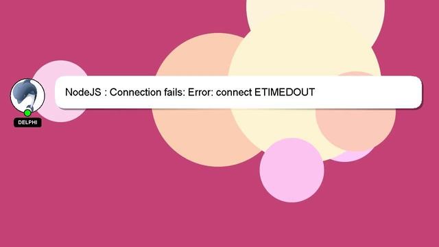 NodeJS : Connection fails: Error: connect ETIMEDOUT смотреть онлайн